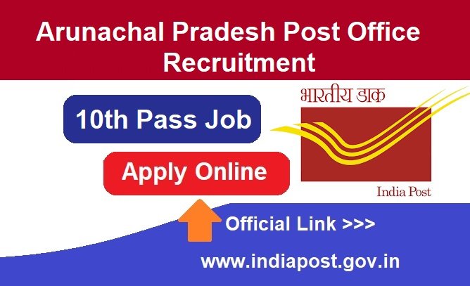 Arunachal Pradesh Post Office Recruitment 2024 Apply Online For 5140 GDS MTS Post