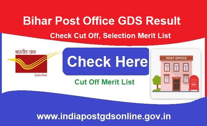 Bihar Post Office GDS Result 2024 Out, Check Cut Off, Selection Merit List, @www.indiapost.gov.in