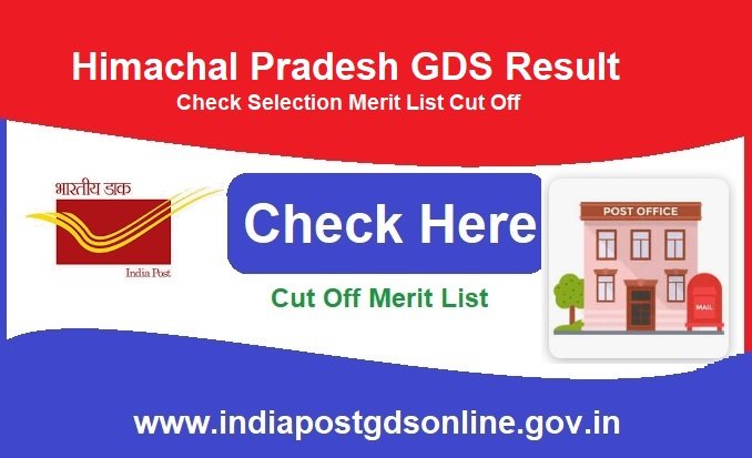 Himachal Pradesh GDS Result 2024 Out, Check Selection Merit List Cut Off, @www.indiapost.gov.in