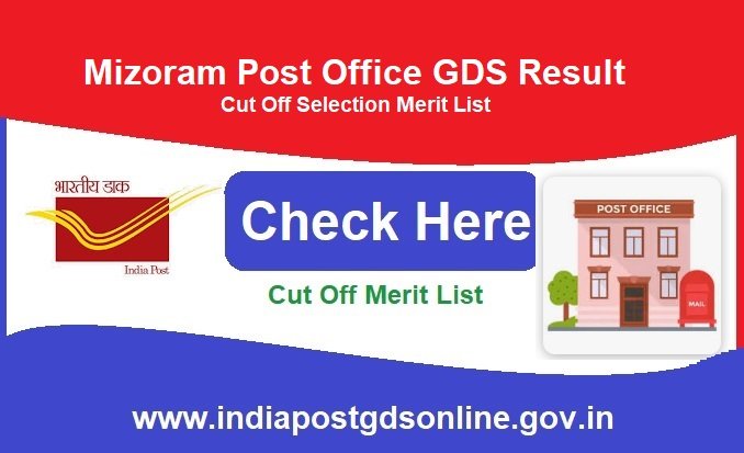 Mizoram Post Office GDS Result 2024 Cut Off Selection Merit List, @www.indiapost.gov.in