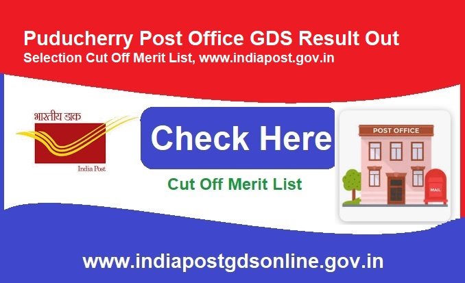 Puducherry Post Office GDS Result 2024 Out, Selection Cut Off Merit List, www.indiapost.gov.in