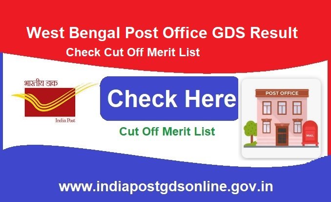 West Bengal Post Office GDS Result 2024 Release, Check Cut Off Merit List, www.indiapost.gov.in