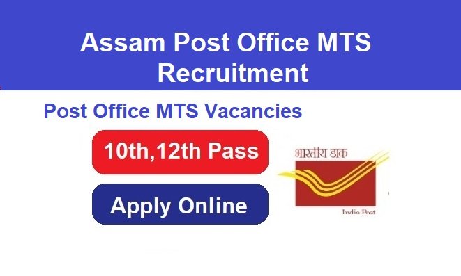 Assam Post Office MTS Recruitment 2024 Apply Online For 1120 Post Vacancies