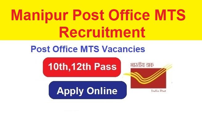 Manipur Post Office MTS Recruitment 2024 Apply Online For 1120 Post Vacancies