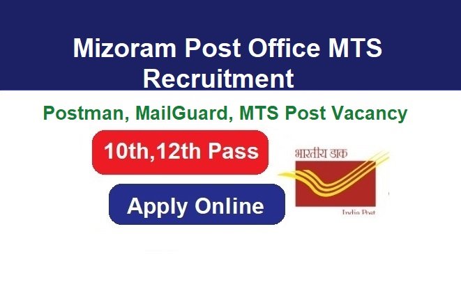 Mizoram Post Office MTS Recruitment 2024 Apply For 751 Post Vacancies