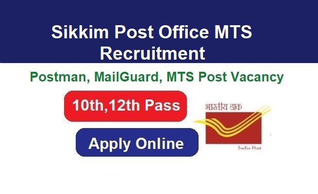 Sikkim Post Office MTS Recruitment 2024 Apply For 655 Post, @indiapost.gov.in