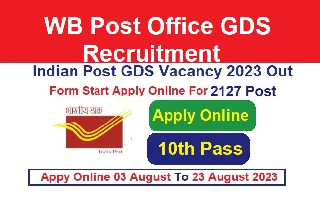 WB Post Office GDS Recruitment 2024 Apply Online For 2127 Post Vacancies, @www.westbengalpost.gov.in